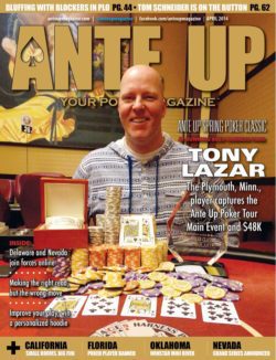 Ante Up Magazine - April 2014 Issue