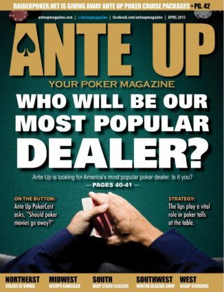 Ante Up Magazine - April 2015 Issue