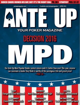 Ante Up Magazine - April 2016 Issue