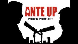 Ante Up Poker Podcast